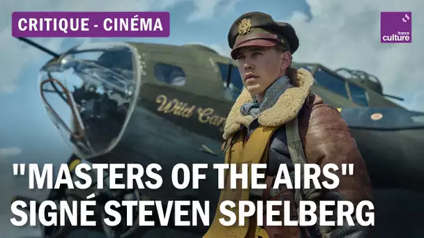 "Masters of the Air" : Steven Spielberg et Tom Hanks nous envoient-ils au ciel ?