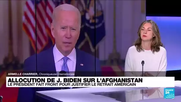 Joe Biden fait front pour justifier le retrait américain d'Afghanistan • FRANCE 24