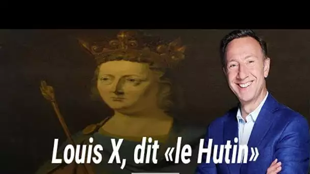 Louis X, dit "le Hutin" (récit de Stéphane Bern)