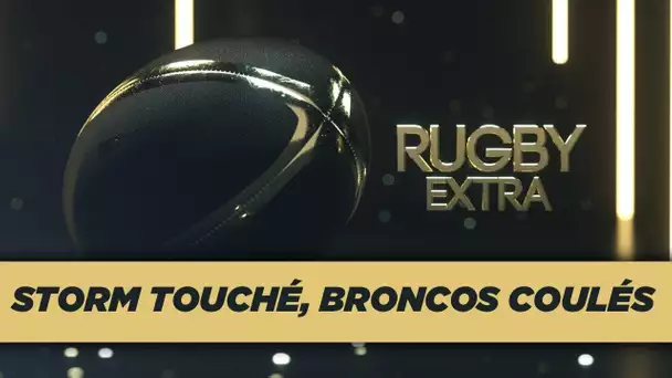 Rugby Extra : Storm touché, Broncos coulés