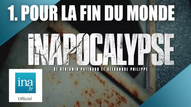 Inapocalypse #1 : Pour La Fin Du Monde  |Archive INA