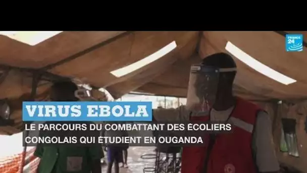 Virus Ebola : le parcours du combattant des écoliers congolais qui étudient en Ouganda