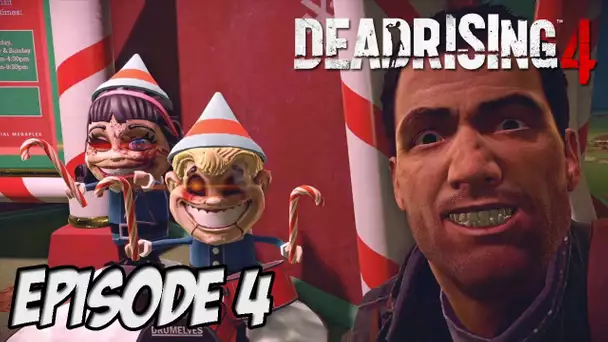 DEAD RISING 4 : LE PERE NOEL EST UNE ORDURE | Episode 4