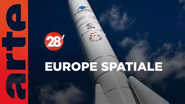 Conquête spatiale : l’Europe est-elle enfin prête à redécoller ? - 28 Minutes - ARTE
