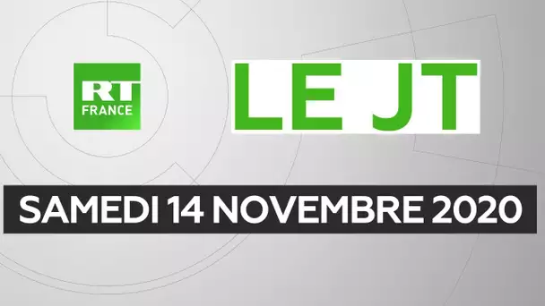 Le JT de RT France - Samedi 14 novembre 2020