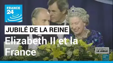 Jubilé de platine d'Elizabeth II : une souveraine britannique attachée à la France • FRANCE 24