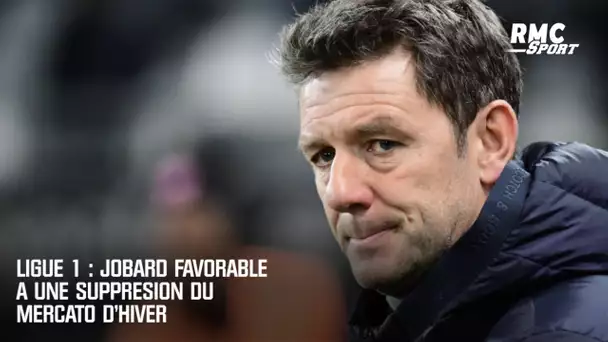 Ligue 1 : Jobard favorable à la suppression du mercato d'hiver.