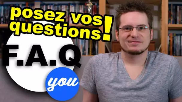 F.A.Q You : posez vos questions !