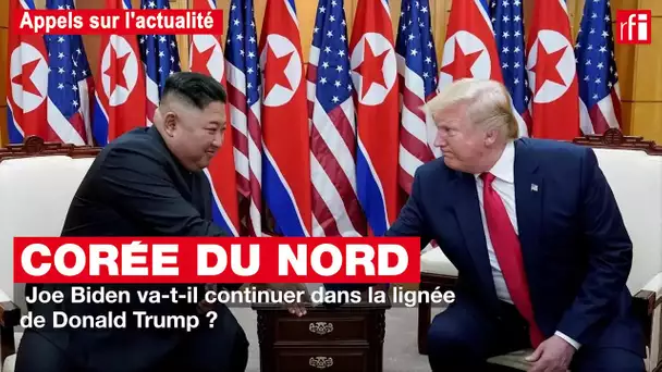 Corée du Nord : Joe Biden va-t-il continuer dans la lignée de Donald Trump ?