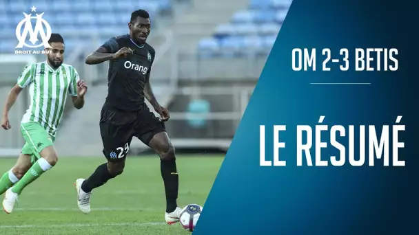 OM 2 - 3 Betis | Le résumé du match