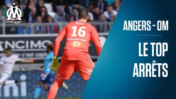 Angers - OM | Le top des arrêts de Yohann Pelé