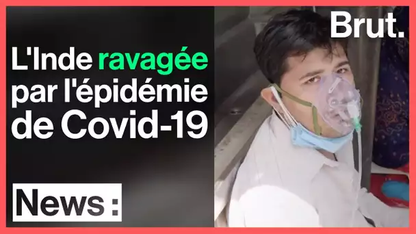 L'Inde ravagée par l'épidémie de Covid-19