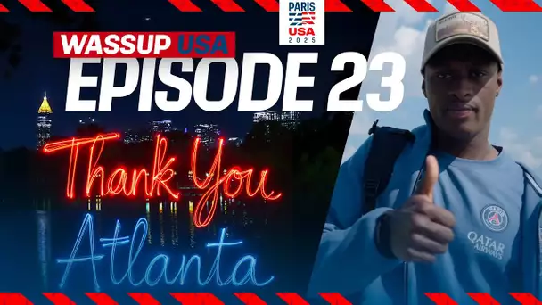🇺🇸⚽️ WASSUP USA - EP 23 : Thank you Atlanta! ❤️💙