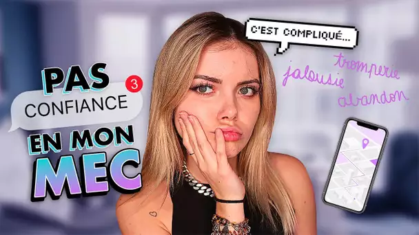 COMMENT AVOIR CONFIANCE EN SON MEC/ SA COPINE?