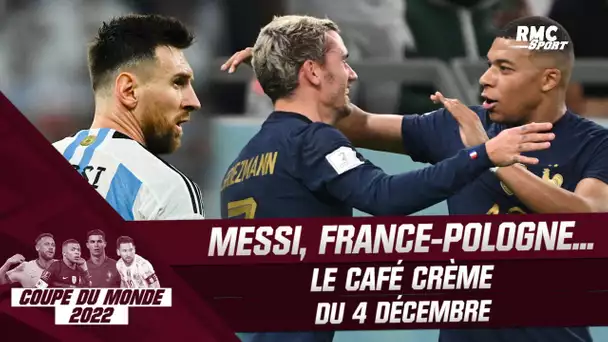 Coupe du monde 2022 : France - Pologne, inoxydable Messi... Le café crème du 4 décembre 2022