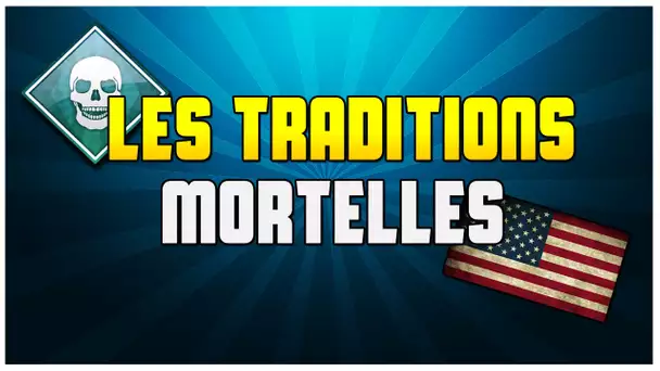 LES TRADITIONS MORTELLES