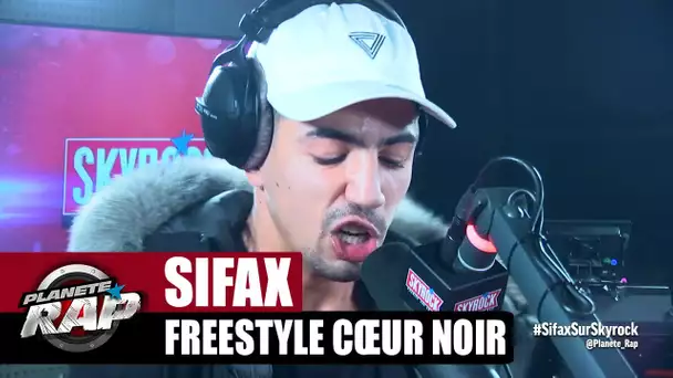 [Exclu] Sifax "Freestyle Cœur Noir" #PlanèteRap