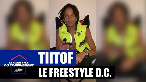 Tiitof  - Le freestyle du confinement #PlanèteRap