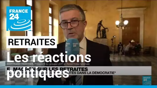 Retraites : la classe politique réagit après l'intervention télévisée de Macron • FRANCE 24