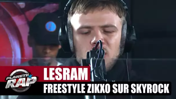 [Exclu] Lesram "Freestyle Zikxo sur Skyrock" #PlanèteRap