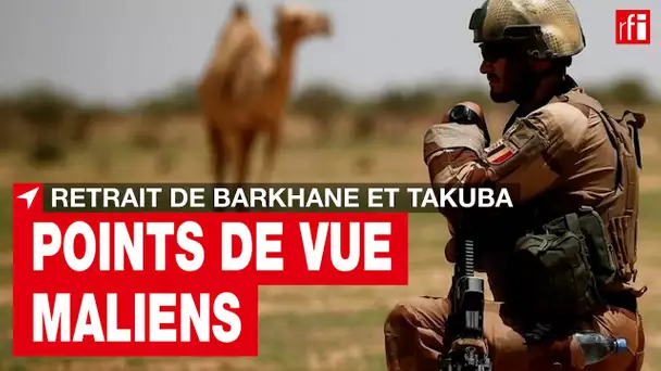 Mali - Retrait de Barkhane et Takuba : points de vue de responsables maliens  • RFI