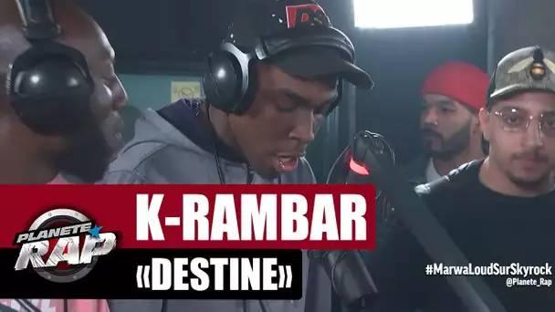 K-RAMBAR "Destiné" #PlanèteRap