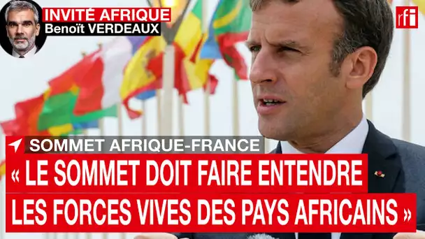 «Le sommet Afrique-France doit faire entendre les forces vives des pays africains» - B.Verdeaux• RFI