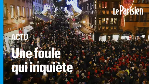 Marché de Noël de Strasbourg : ces images qui inquiètent