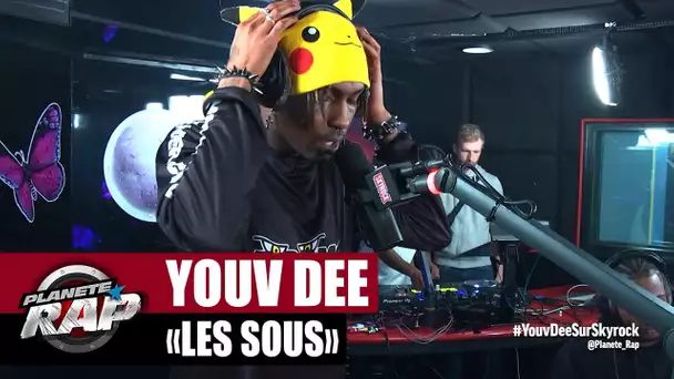 Youv Dee "Les sous" #PlanèteRap