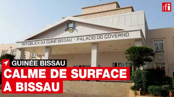 Guinée-Bissau : calme après l'attaque du palais du gouvernement, mais rien n'est vraiment réglé •RFI