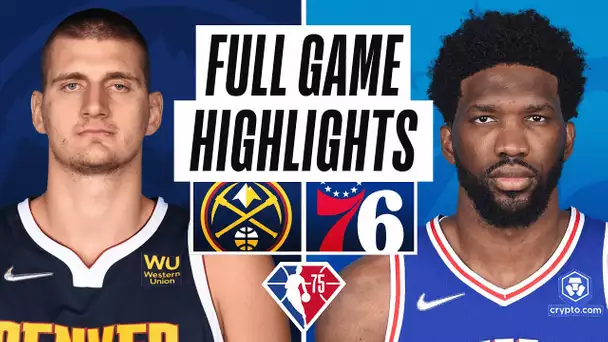 NUGGETS at 76ERS | FULL GAME HIGHLIGHTS | March 14, 2022