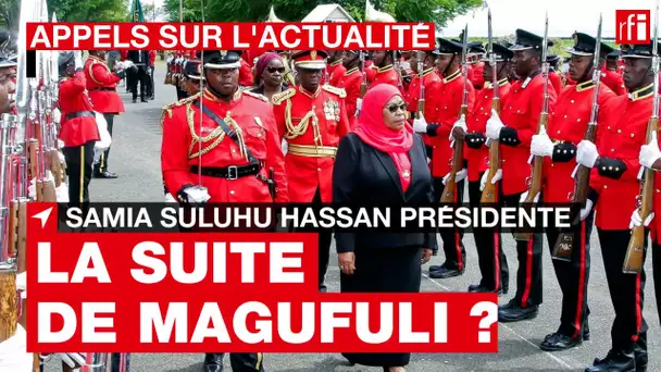Tanzanie - Samia Suluhu Hassan présidente : la suite de John Magufuli ?
