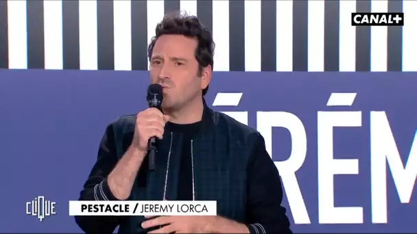 Jérémy Lorca est supercondriaque - LE PESTACLE