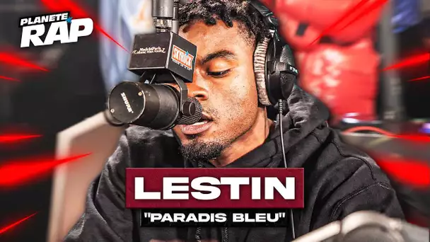 [EXCLU] Lestin - Paradis bleu #PlanèteRap