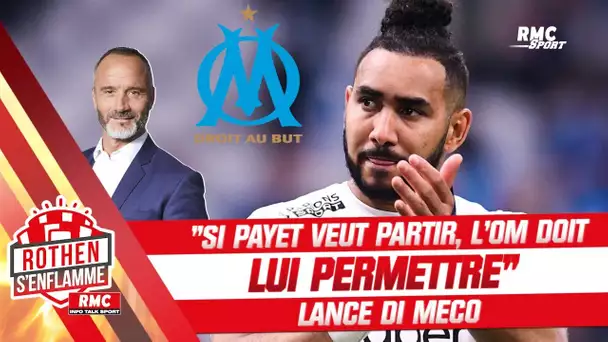 Mercato / OM : "Si Payet veut partir, le club doit lui permettre" estime Di Meco