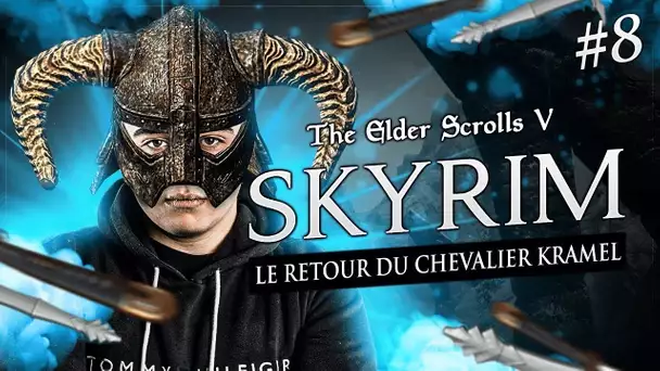 LE RETOUR DU CHEVALIER KRAMEL #8