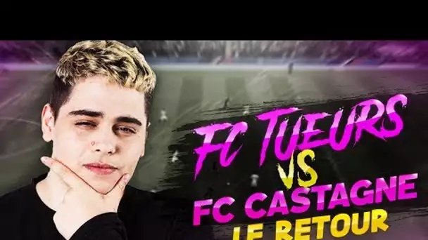 LE MATCH RETOUR DU FC TUEURS VS LE FC CASTAGNE