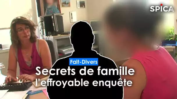 Secrets de famille : l'effroyable enquête