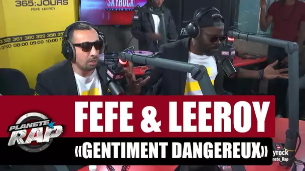 [Exclu] Féfé, Leeroy "Gentiment dangereux" #PlanèteRap