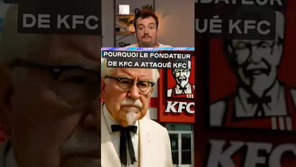 Pourquoi le fondateur de KFC a attaqué KFC en justice ?
