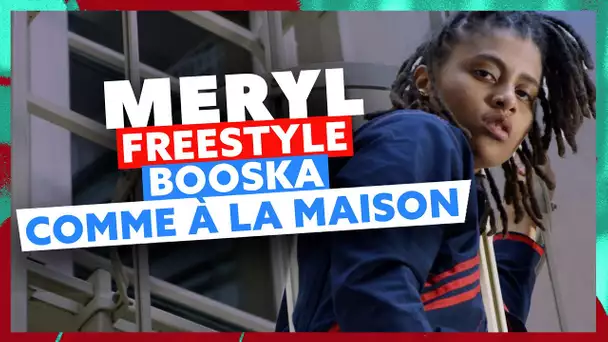 Meryl | Freestyle Booska Comme À La Maison