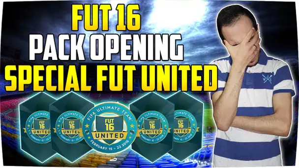 FUT 16 - PACK OPENING SPÉCIAL FUT UNITED  - DE LA MERDE OU PAS !