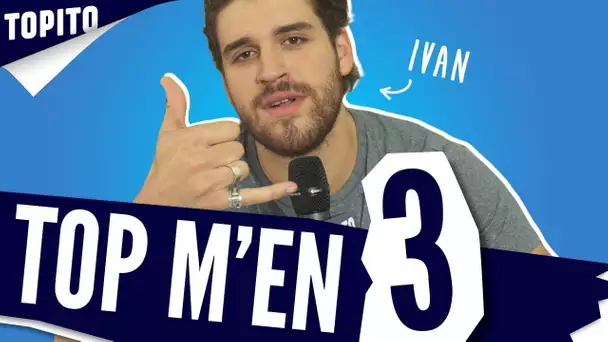 Top m'en 3 : Ivan