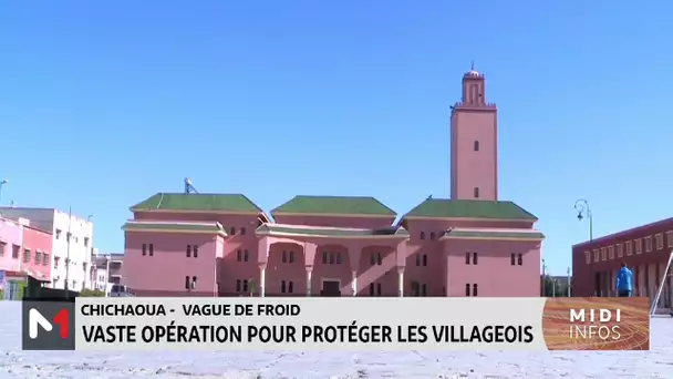 Chichaoua - Vague de froid : Vaste opération pour protéger les villageois