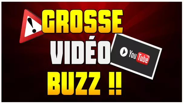 GROSSE VIDÉO BUZZ !!!