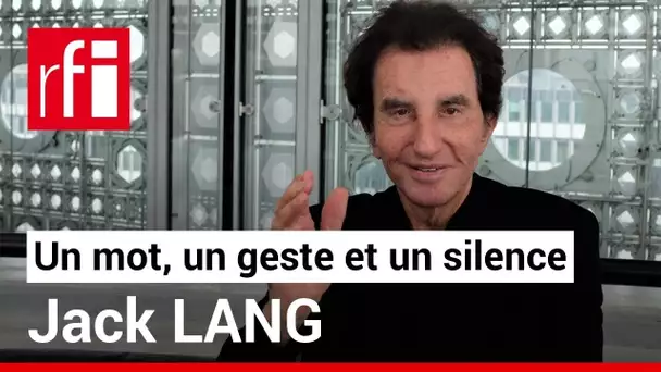 Jack Lang en un mot, un geste et un silence • RFI