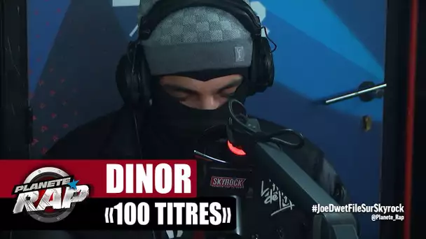 [EXCLU] Dinor "100 Titres" #PlanèteRap