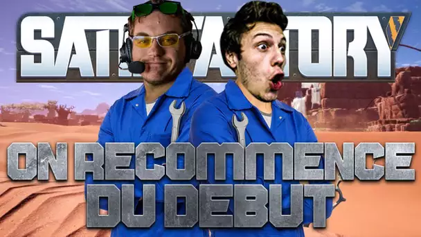 Satisfactory #35 : On recommence !