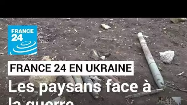 France 24 en Ukraine : à Ouman, les paysans font face à la guerre • FRANCE 24