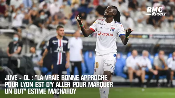 Juve - OL : "La vraie bonne approche pour Lyon est d'y aller pour marquer un but" estime MacHardy